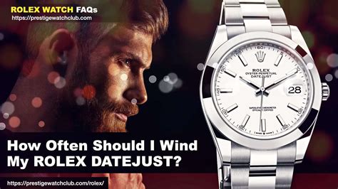 how often to wind rolex datejust|are rolex watches self winding.